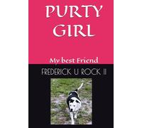 PURTY GIRL: My best Friend