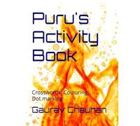 Puru's Activity Book: Crosswords, Colouring, Dot marking
