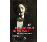 Pusch L. F. (Cur.) - Mondo Di Donne. Trecento Ritratti C