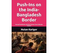 Push-Ins on the India-Bangladesh Border (Government and Politics)