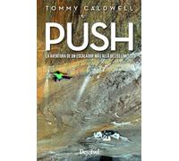Push. La aventura de un escalador más allá de los límites (LITERATURA)