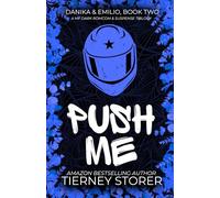 Push Me: A Reverse Grumpy Sunshine, Hilarious Female Stalker, Suspense Spicy Romance Trilogy (Gangsters Paradise)