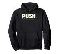 Push Pray Until Something Happens Christian Faith Sudadera con Capucha
