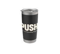 Push Pray Until Something Happens Christian Faith Vaso térmico de acero inoxidable de doble pared