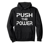 Push The Power Statement Design Kraft Motivation Fuerza Sudadera con Capucha