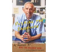 Pushing the Envelope: A Memoir by Mike "the Mailman" Herr as Told to Marykate Herr Weeks