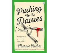 Pushing Up The Daisies: The brand new cosy crime novel full of friendship, laughter and murder
