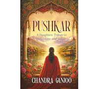 PUSHKAR: A Daughter's Tribute to Love, Loss, and Values
