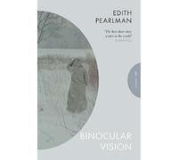 Pushkin Press Classics: Binocular Vision: Edith Pearlman