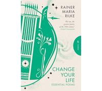 Pushkin Press Classics: Change Your Life: Rainer Maria Rilke (Pushkin Press Deluxe Classic)