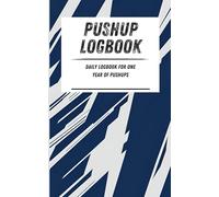 Pushup Logbook: Daily logbook for one year of pushups. Blue angular pattern. 110-page calisthenics exercise logbook. 5 x 8 in.