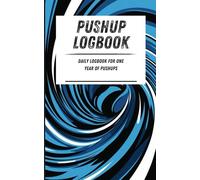 Pushup Logbook: Daily logbook for one year of pushups. Blue swirl pattern. 110-page calisthenics exercise logbook. 5 x 8 in.