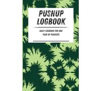 Pushup Logbook: Daily logbook for one year of pushups. Green tie dye pattern. 110-page calisthenics exercise logbook. 5 x 8 in.