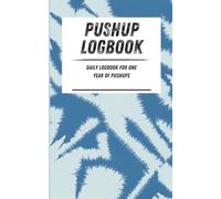 Pushup Logbook: Daily logbook for one year of pushups. Light blue tie dye pattern. 110-page calisthenics exercise logbook. 5 x 8 in.