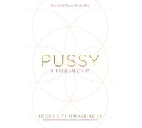 Pussy: A Reclamation