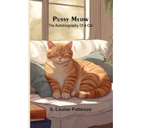 Pussy Meow: The autobiography of a cat