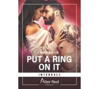 Put A Ring On It - Lintégrale (ebook)