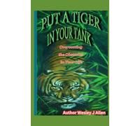 Put a Tiger in Your Tank