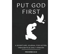 Put God First:: A Christian journal to Reflect and engage with Scripture