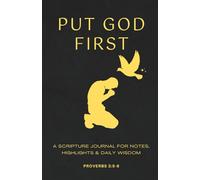Put God First:: A Christian journal to Reflect and engage with Scripture