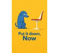 Put It Down, Now: A Blank Lined Notebook for Personal Writing: A minimalist, modern lined notebook for notes, lists, and daily plans