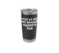 Put It On My Sugar Daddys Spoiled Wife All Sugar No Daddy Vaso térmico de acero inoxidable de doble pared
