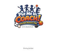 Put Me In Coach! Girls Basketball: A heartwarming children’s book series that celebrates boys and girls discovering the joy of playing ice hockey. ... teamwork, perseverance, sportsmanship