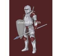 Put On the Armour of God: A Journal that reminds you to wear your Armour every day