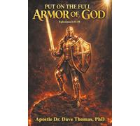 Put On The Full Armor Of God: Ephesians 6:11-18