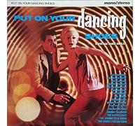 Put On Your Dancing Shoes