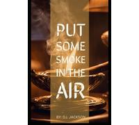 Put Some Smoke in the Air