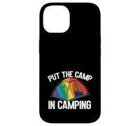 Put The Camp In Camping Funny LGBTQ Carcasa para iPhone 14