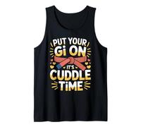 Put Your Gi On It's Cuddle Time Jiu Jitsu bitkes de Amor |- Camiseta sin Mangas