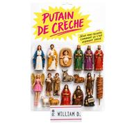 Putain de crèche !: Jésus vous raconte comment ça s'est vraiment passé