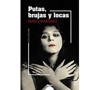 Putas, brujas y locas (ALGAIDA LITERARIA - NÚMEROS 1)