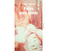 Putas para Gloria | William T. Vollmann, Rafael Heredero García