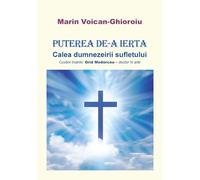 Puterea de-a ierta - Marin Voican-Ghioroiu, Editie in limba romana