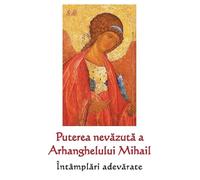 Puterea nevazuta a Arhanghelului Mihail. Intamplari adevarate, Editie in limba romana