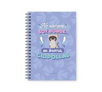Puterful - Cuadernos Cuaderno A5 - No siempre soy borde - 90 hojas - 180 páginas - Libreta regalo con mensaje gracioso y original para amiga.