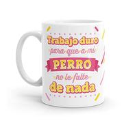 Puterful - Taza con frase Trabajo duro para mi perro - Tazas originales para café - Resistente al microondas y lavavajillas