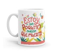 Puterful - Taza- estoy un poquito mejor que muerta - Taza original para café - Resistente al microondas y lavavajillas