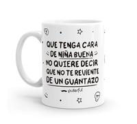 Puterful - Taza minimal con frase Que tenga cara de niña buena - Tazas originales para café - Resistente al microondas y lavavajillas
