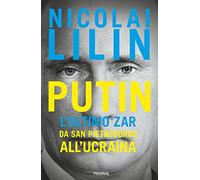 Putin. L'ultimo zar da San Pietroburgo all'Ucraina (Paperback Original)