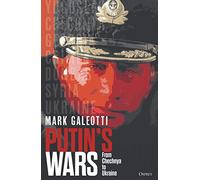 Las guerras de Putin: de Chechenia a Ucrania – Osprey Publishing