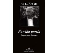 Pútrida patria: Ensayos sobre literatura: 326 (Argumentos)