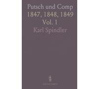 Putsch und Comp: 1847, 1848, 1849