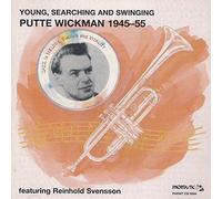 Putte Wickman - Young, Searching and Swinging