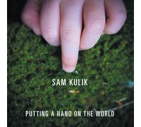 Putting a Hand on the World (CD) Sam Kulik (Importación USA)