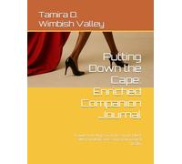Putting Down the Cape: Enriched Companion Journal: A guide to Letting Go of the Strong Black Woman Motif and saving your mental health