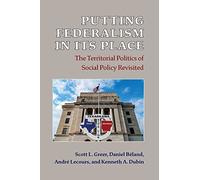 Putting Federalism in Its Place: The Territorial Politics of Social Policy Revisited